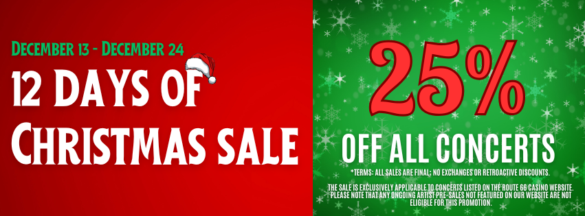 12 Days of Christmas Legends Sale. 25% off all concerts from December 13-24.